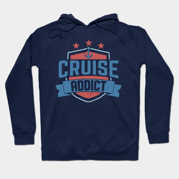 Cruise Addict, funny cruise lover design Hoodie by emmjott